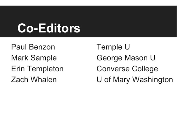 Slide52.jpg List of co-participants in House of Leaves project; Paul Benzon (Temple U); Mark Sample (George Mason U); Erin Templeton (Converse College); Zach Whalen (U of Mary Washington)